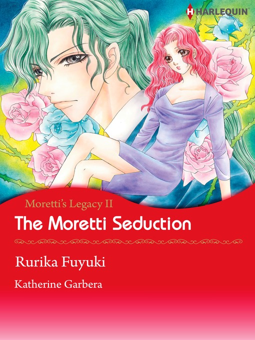 Title details for The Moretti Seduction by Rurika Fuyuki - Available